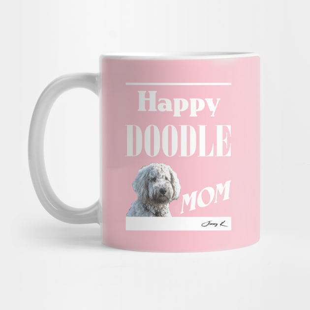 Happy Doodle Mom by JimmyKMerch